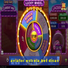 aviator estrela bet dicas